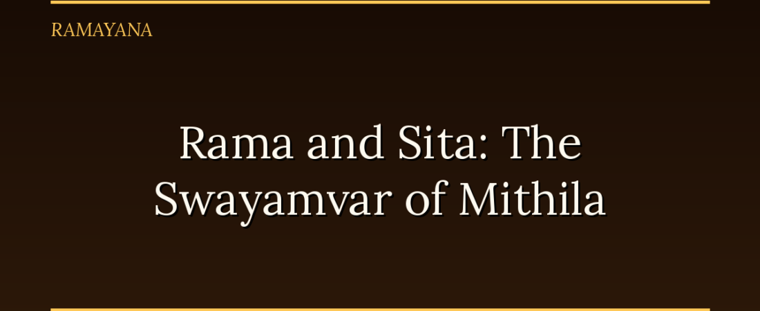 Rama and Sita: The Swayamvar of Mithila