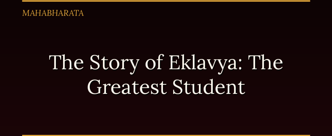 The Story of Eklavya: The Greatest Student