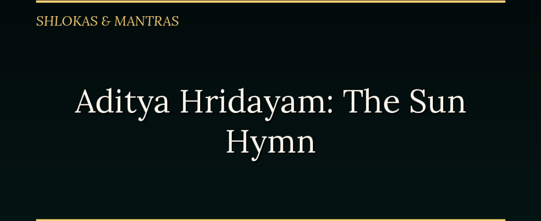 Aditya Hridayam: The Sun Hymn Agastya Gave Rama Before His Final Battle with Ravana