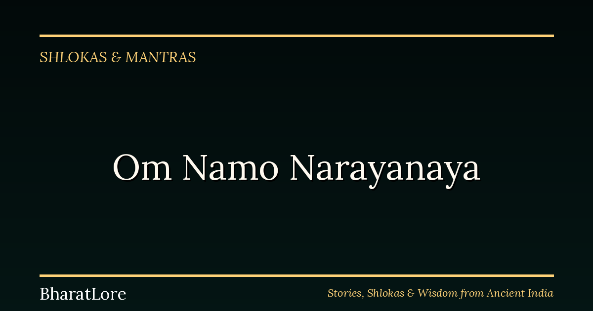 Om Namo Narayanaya: The Eight-Syllable Mantra That Calls on Vishnu as Refuge