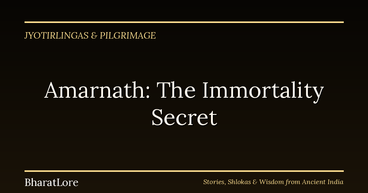 Amarnath: The Cave Where Shiva Told Parvati the Secret of Immortality — and Two Pigeons Overheard