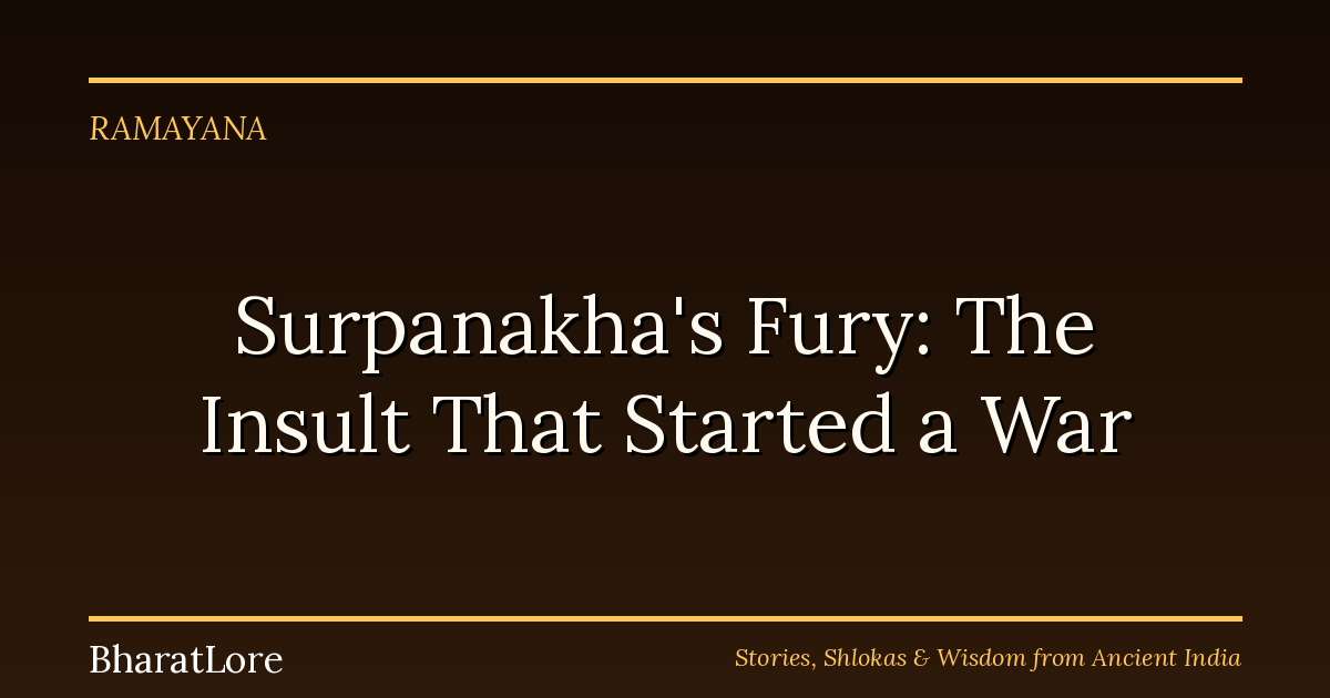 Surpanakha’s Fury: The Insult That Started a War
