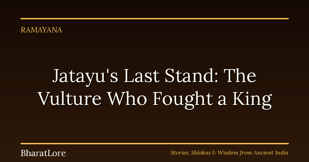 Jatayu’s Last Stand: The Vulture Who Fought a King