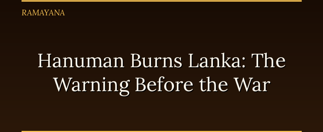 Hanuman Burns Lanka: The Warning Before the War