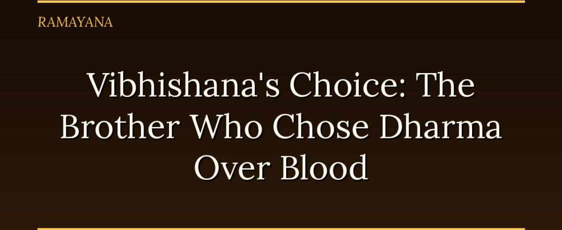 Vibhishana’s Choice: The Brother Who Chose Dharma Over Blood