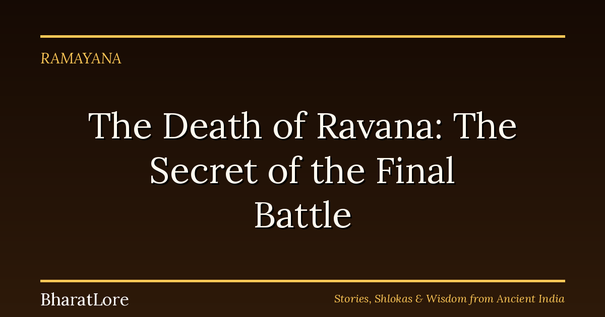 The Death of Ravana: The Secret of the Final Battle