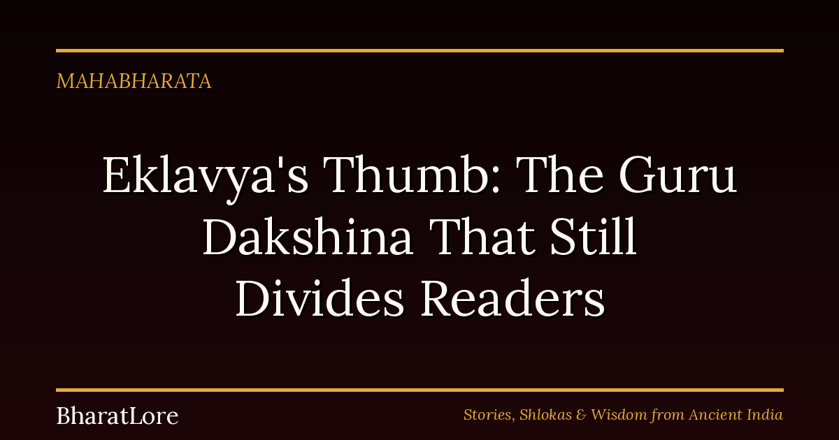 Eklavya’s Thumb: The Guru Dakshina That Still Divides Readers