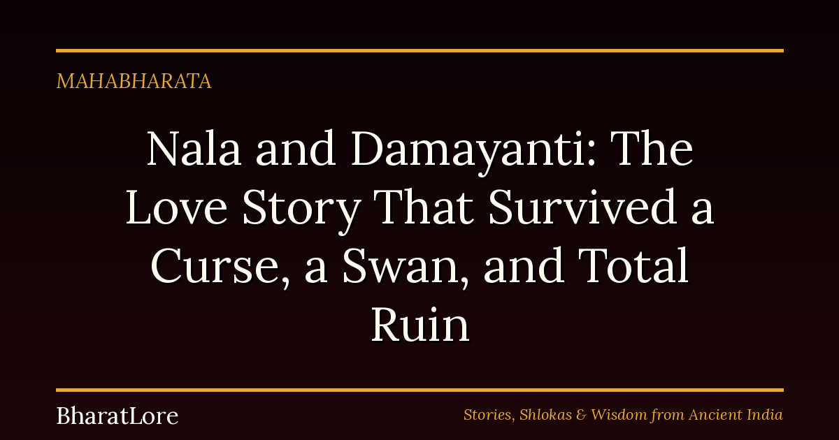 Nala and Damayanti: The Love Story That Survived a Curse, a Swan, and Total Ruin