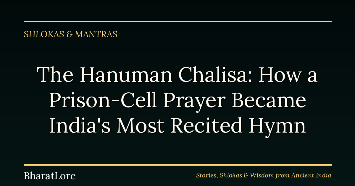 The Hanuman Chalisa: How a Prison-Cell Prayer Became India’s Most Recited Hymn