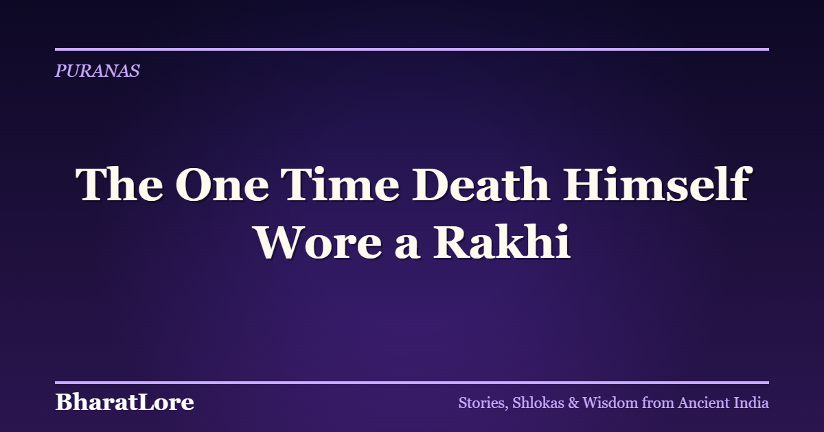 The One Time Death Himself Wore a Rakhi