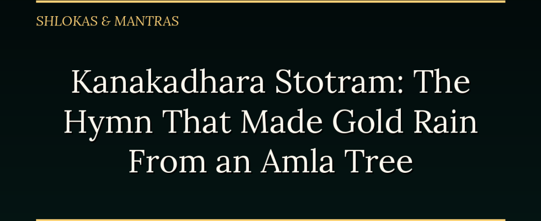 Kanakadhara Stotram: The Hymn That Made Gold Rain From an Amla Tree