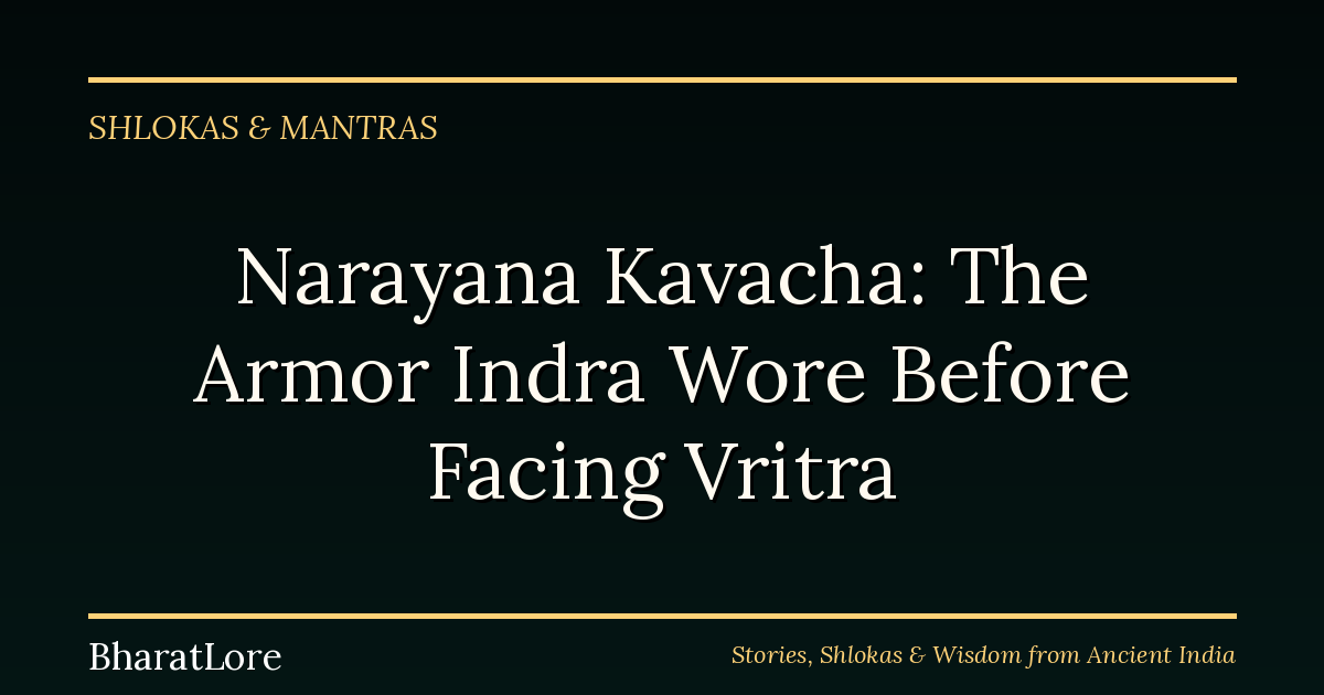 Narayana Kavacha: The Armor Indra Wore Before Facing Vritra
