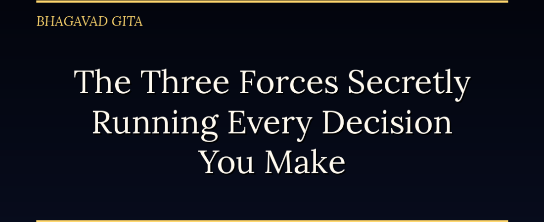 The Three Forces Secretly Running Every Decision You Make