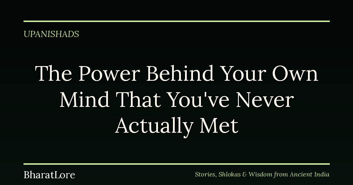 The Power Behind Your Own Mind That You’ve Never Actually Met