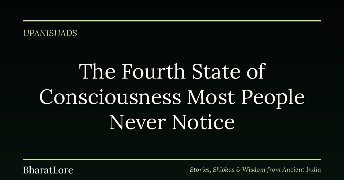 The Fourth State of Consciousness Most People Never Notice