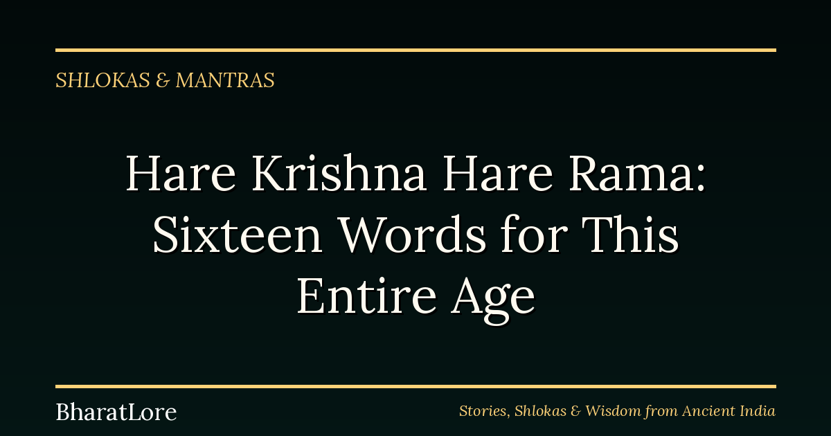 Hare Krishna Hare Rama: The Sixteen Words Said to Be Enough for This Entire Age