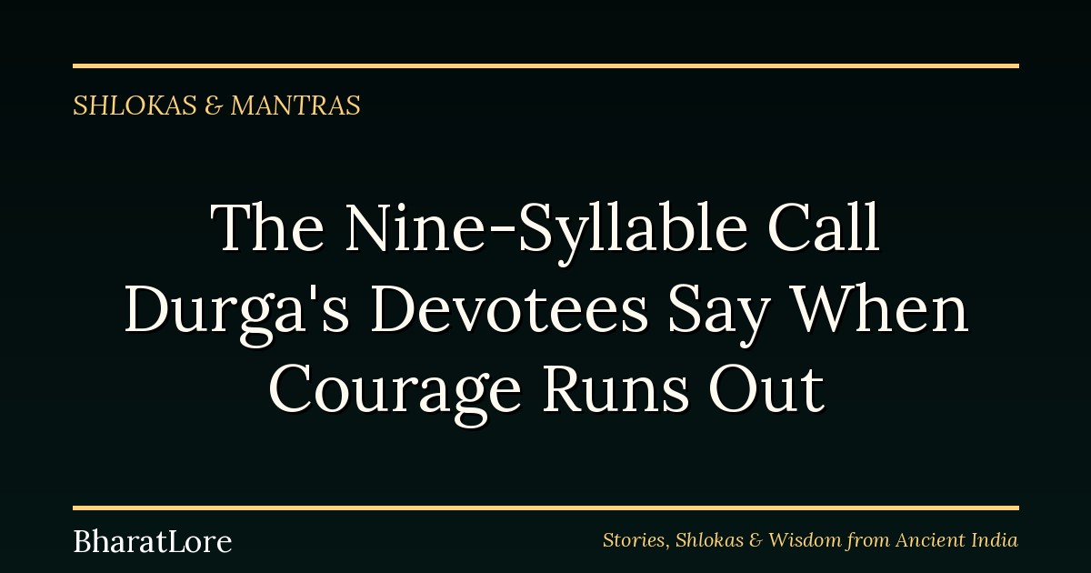 The Nine-Syllable Call Durga’s Devotees Say When Courage Runs Out