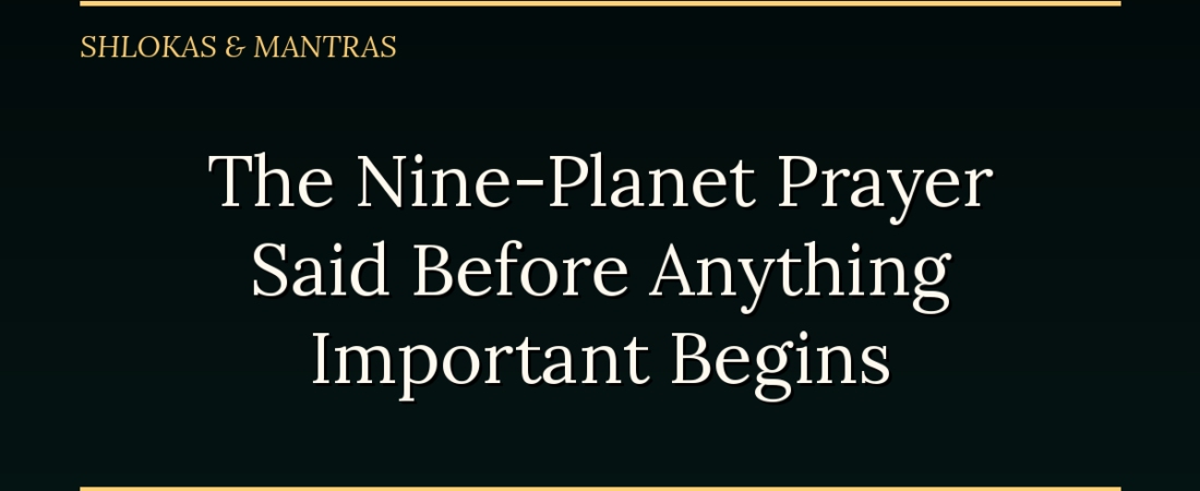 The Nine-Planet Prayer Said Before Anything Important Begins