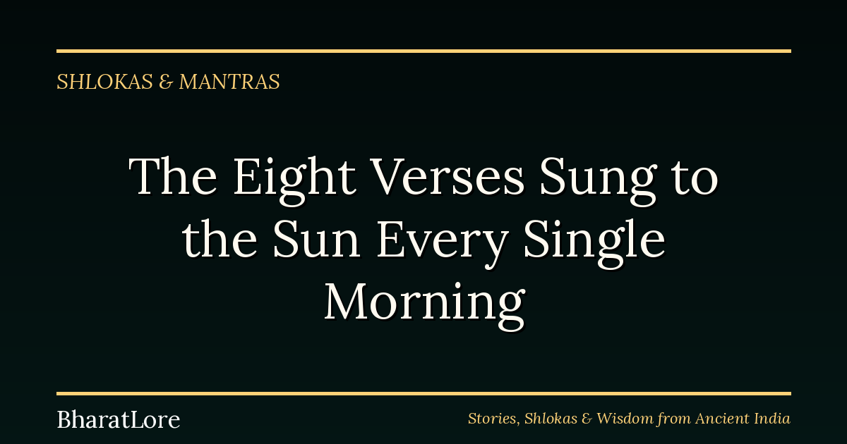 The Eight Verses Sung to the Sun Every Single Morning