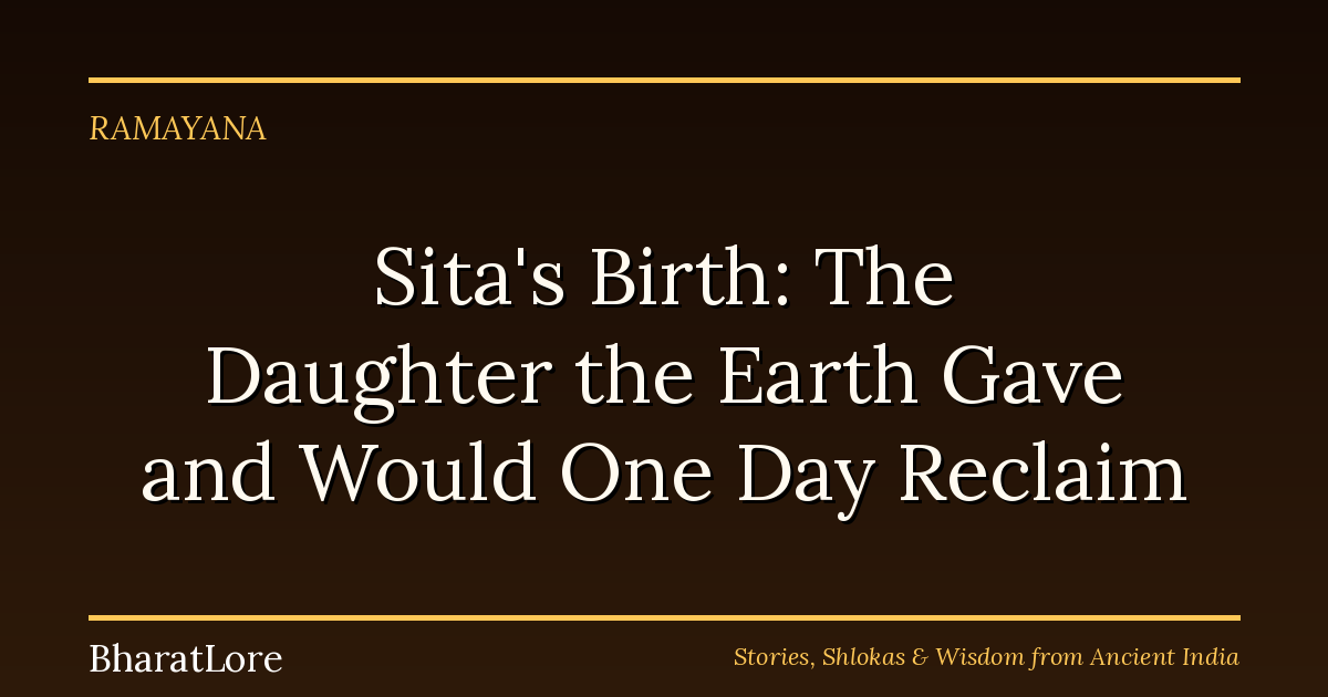 Sita’s Birth: The Daughter the Earth Gave and Would One Day Reclaim